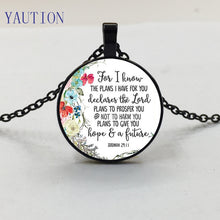 Load image into Gallery viewer, Jeremiah 29 11 For I know the plans I have for you Bible Verse Pendant Necklace Glass Cabochon Charm Christian Necklaces